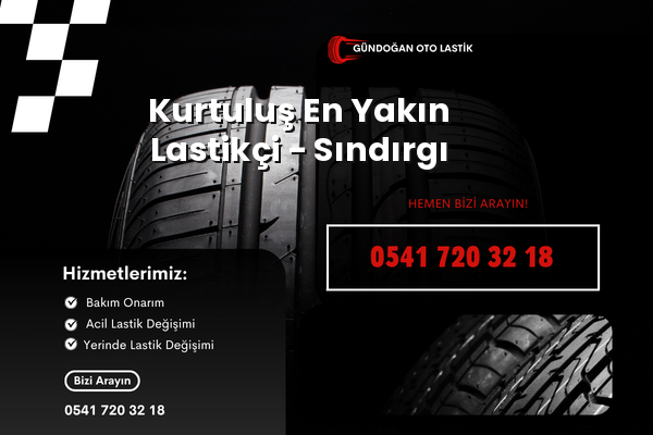 Kurtuluş En Yakın Lastikçi - Sındırgı